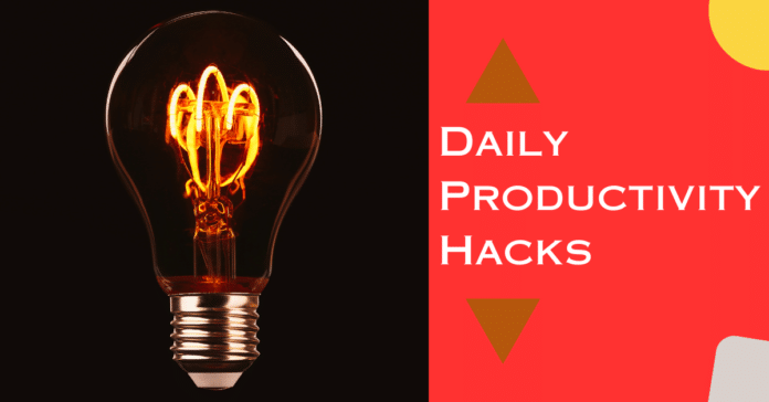 Daily Productivity Hacks